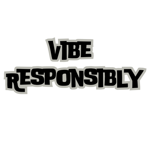 Vibe Responsibly