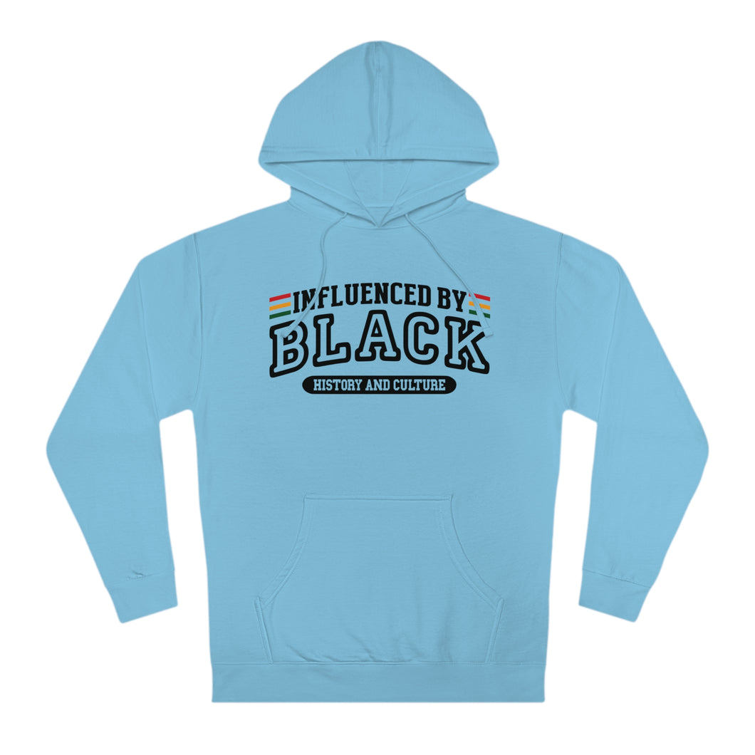 Influenced by Black History and Culture Hoodie 