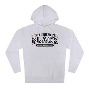 Influenced by Black History and Culture Hoodie "Black"