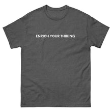 Load image into Gallery viewer, Enrich Your Thinking Tee