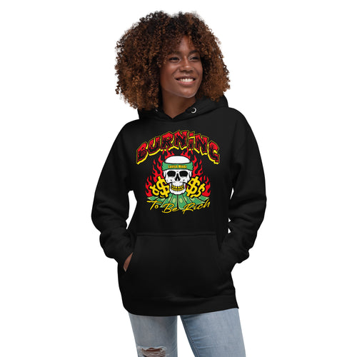 Burning To Be Rich Unisex Hoodie